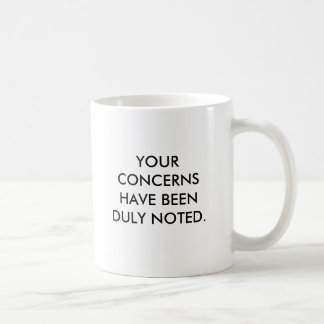 JE BEZORGDHEID IS GOED OPGENOMEN... NU... KOFFIEMOK