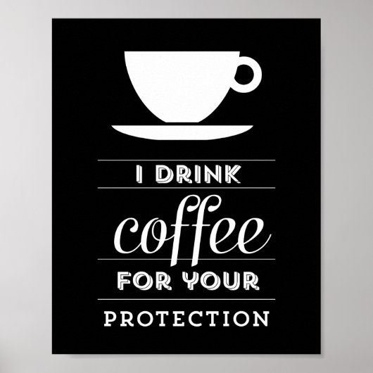 Je bois du café pour votre protection - poster (Devant)