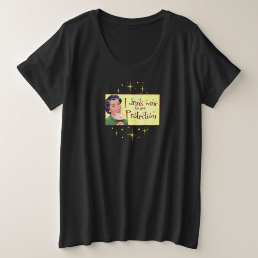 Je bois du vin pour votre protection ! T-shirt plu (Design devant)