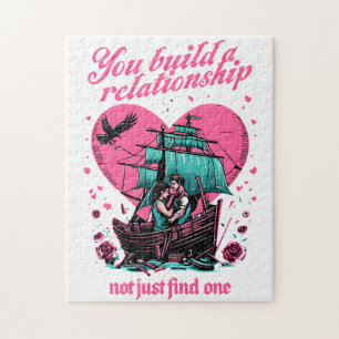 Je bouwt een Relatie, niet alleen een vinden Legpuzzel