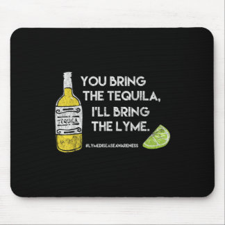Je brengt de tequila die de Lyme-grappige Lym bren Muismat