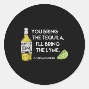 Je brengt de tequila die de Lyme-grappige Lym bren Ronde Sticker