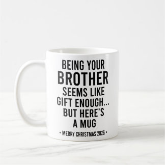 Je broer zijn lijkt al een cadeau genoeg te zijn koffiemok