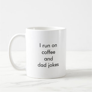 "Je cours sur le café et papa plaisante" Mug drôle