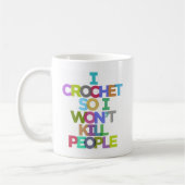 Je Crochet donc je ne tuerai pas les gens de Mugs (Gauche)