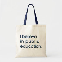 "Je crois en l'éducation publique" Sac cabas