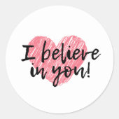 Je crois en vous, amour, autocollant rond coeur (Devant)