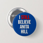 Je Crois Toujours Anita Hill. Badge (Devant & derrière)