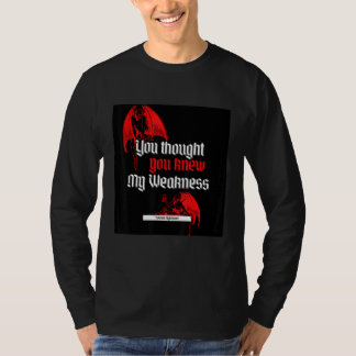 Je dacht dat je het wist t-shirt