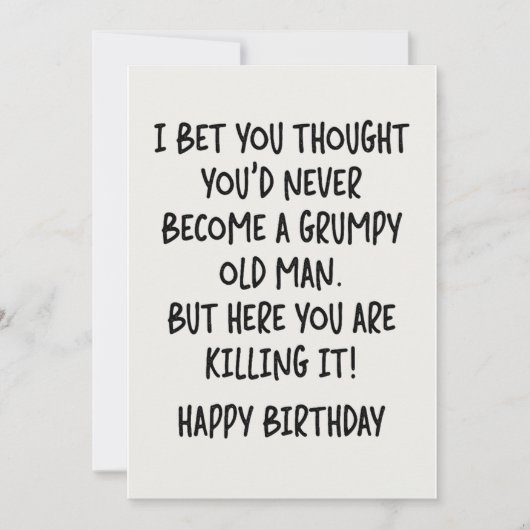 Je dacht vast dat je nooit een chagrijnige oude zo feestdagenkaart (Voorkant)