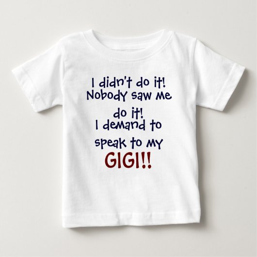 Je demande à parler à mon GIGI ! T-shirt pour nour (Devant)