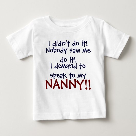 Je demande à parler à mon NANNY ! T-shirt pour nou (Devant)