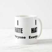 Je déteste chacun tasse de café (Devant droit)