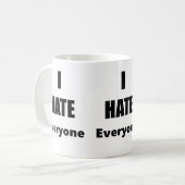 Je déteste chacun tasse de café (Devant gauche)