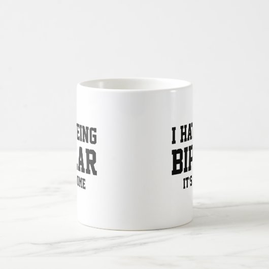 Je déteste être bipolaire. C'est génial. Café Mug (Centre)