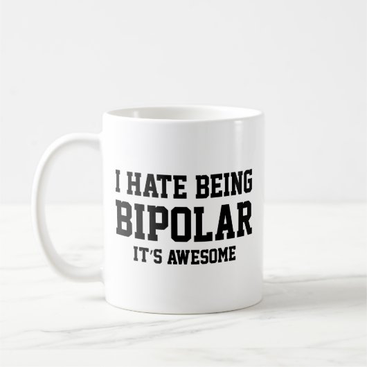 Je déteste être bipolaire. C'est génial. Café Mug (Gauche)