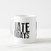 JE DÉTESTE la tasse de café de LUNDI (Devant gauche)