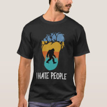 Je déteste les gens Funny bigfoot 2020 T-shirt