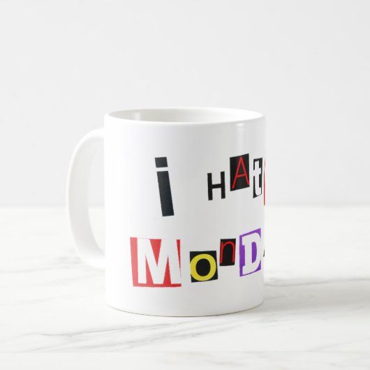 je déteste les lundis 1 tasse de café (Devant gauche)