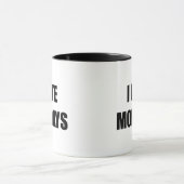 Je déteste les lundis café Mug (Centre)