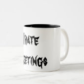 Je déteste les réunions Mug (Devant droit)
