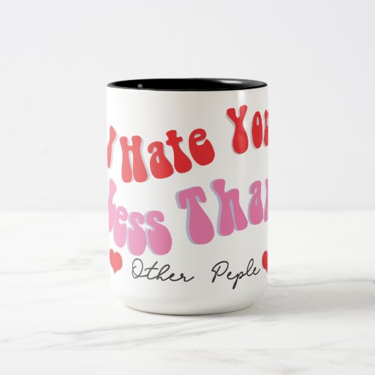 Je Déteste Que Vous Aimiez Citer Mug (Centre)