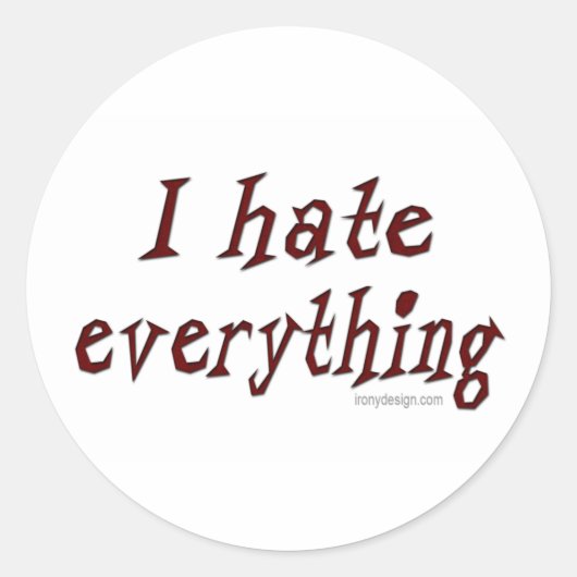Je déteste tout Sticker (Devant)