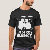 Je détruis le T-shirt de silence pour des batteurs (Devant)