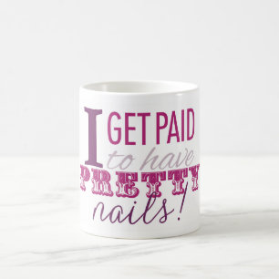Je deviens payé pour avoir la jolie tasse de clou