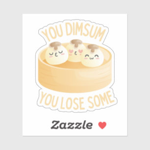 Je dimsum je verliest wat Sticker - Grappig dim su