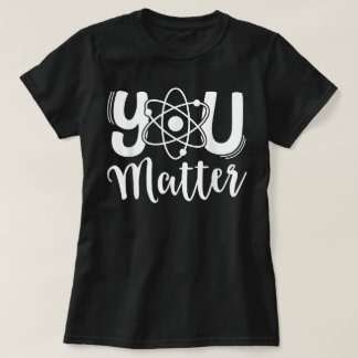 Je doet ertoe Wetenschapsleraar Chemie Biologie So T-shirt