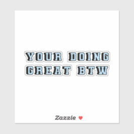 Je doet grote btw blauw motivatie zelf liefde sticker