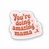 Je doet het geweldig mama sticker (Voorkant)