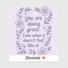 Je doet het geweldig !!