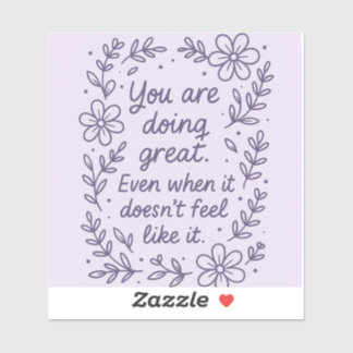 Je doet het geweldig !! sticker