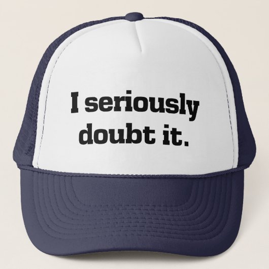 Je Doute Que C'Est Amusant Casquette (Devant)