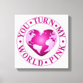 JE DRAAIT MIJN WERELD ROZE Romantische Aarde Hart  Canvas Afdruk (Voorkant)