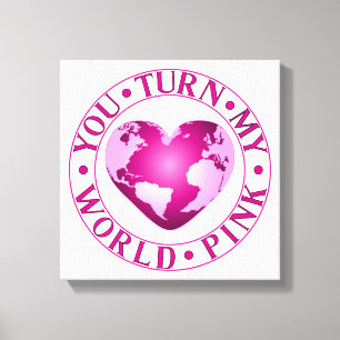 JE DRAAIT MIJN WERELD ROZE Romantische Aarde Hart Canvas Afdruk