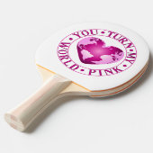 JE DRAAIT MIJN WERELD ROZE Romantische Aarde Hart  Tafeltennisbatje (Voorkant Gekanteld)
