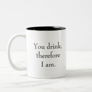"Je drink, dus ik ben." Philosophy Thinking Tweekleurige Koffiemok