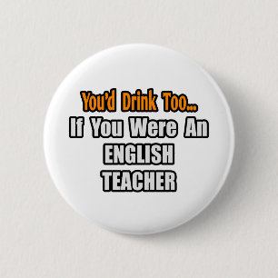 Je Drink ook... Engelse leraar Ronde Button 5,7 Cm