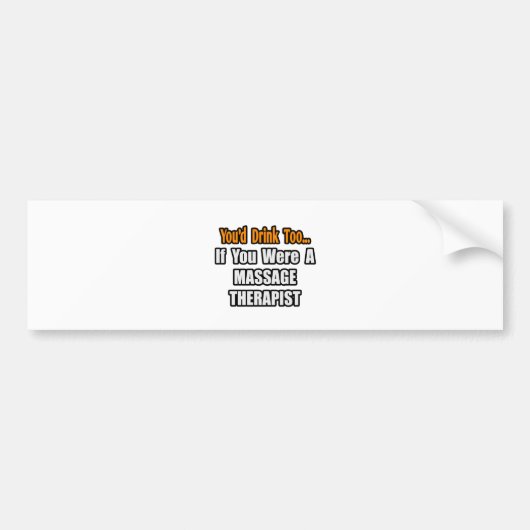 Je Drink ook...massagetherapeut Bumpersticker (Voorkant)