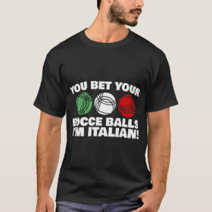 Je durft te wedden dat ik Italiaans ben T-shirt