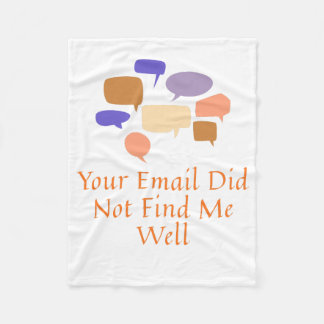 Je e-mail heeft me niet goed getroffen fleece deken