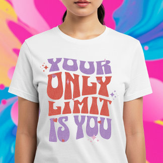 Je enige limiet ben jij t-shirt