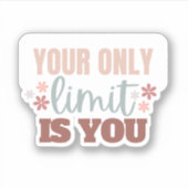 "Je enige limiet is je" aangepaste vinylSticker Sticker (Voorkant)