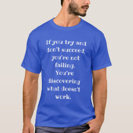 Je faalt niet, Motivatie Discovery Quote T-shirt