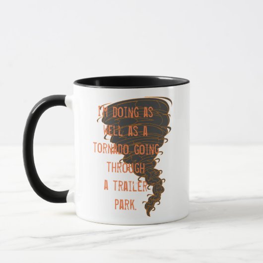 Je fais aussi bien qu'une tasse de tornade (Gauche)