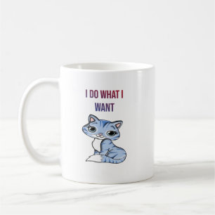 Je Fais Ce Que Je Veux - Café Mug