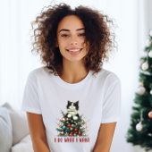 Je fais ce que je veux Chat de Noël T-Shirt
